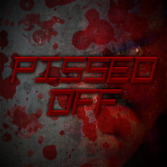 Pissed Off Ft A Bomb