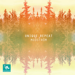 {FLE021} Unique Repeat - Modstrom Ep