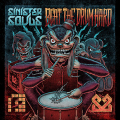 Sinister Souls - Beat The Drum Hard (Circular D Remix) [FREE DOWNLOAD]