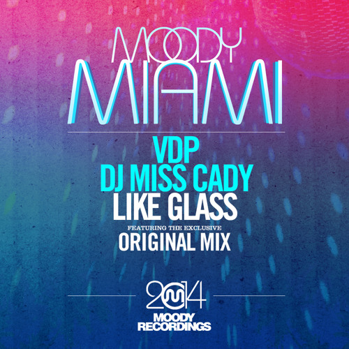 VDP & DJ Miss Cady - Like Glass (Original Mix) OUT NOW!!