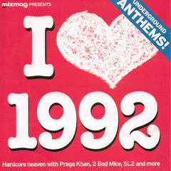 I Love 1992: Underground Anthems