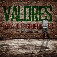"Valores" Zeta Té Ft Los GhostBusters