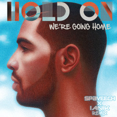 Drake - Hold On We're Going Home (SPAVEECH & IANIK Remix)