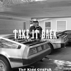 Wesley Grey -Take It Back ( Produced By Dylan  Brady )