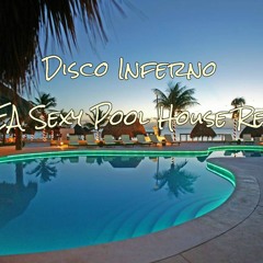 Disco Inferno(AKELA Sexy Pool House Remix)