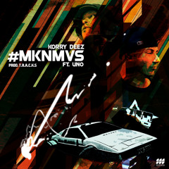 Korry Deez - #MKNMVS ft UNO (prod. by T.R.A.C.K.S.)