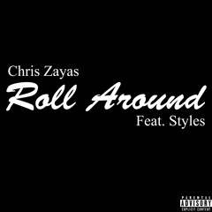 Roll Around (Feat. Styles) (Prod. By IV Beats)