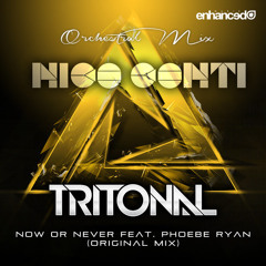 Tritonal - Now Or Never (Nico Conti Orchestral Mix) *Free Download* Supported By MAKO