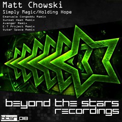 Matt Chowski - Holding Hope (E.T Project Remix) [Beyond The Stars Recordings]