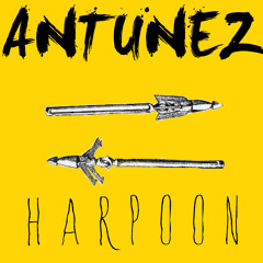 ANTUNEZ - HARPOON (ORIGINAL MIX)