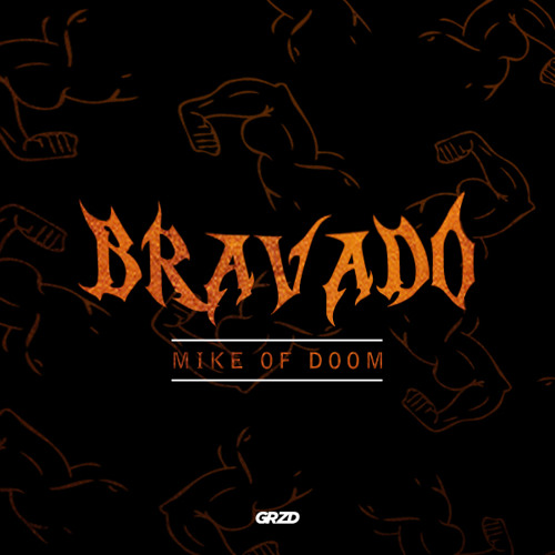 BRAVADO