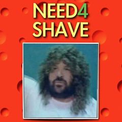 Need For Shave (Hecker's Birthday Present)