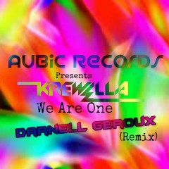AUBIC RECORDS Krewella - We Are One (Darnell Geroux Remix) 2014