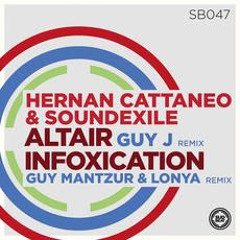 Hernan Cattaneo & Soundexile - Infoxication (Guy Mantzur & Lonya mix)
