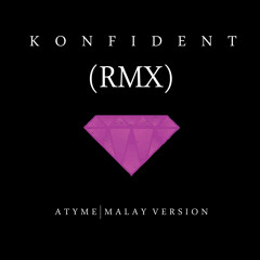 Konfident (RMX)(Malay Version)