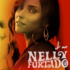 Nelly Furtado - I Am