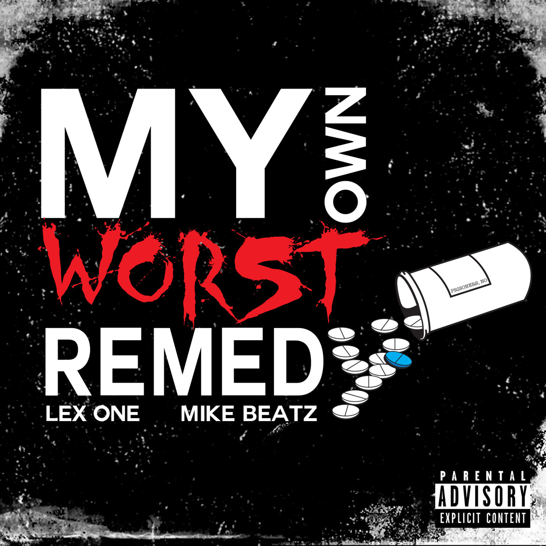 Lex One Rapper Stream Lex One & Mike Beatz - My Own Worst Remedy - FREE DL LINK! by ...