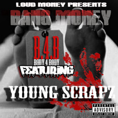 BangMoney Ft. Young Scrapz-Body 4 Body