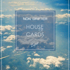 Non Drifter x Zuper - House Of Cards