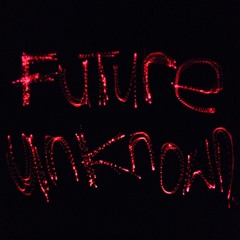 Future Unknown - Tek Tfin