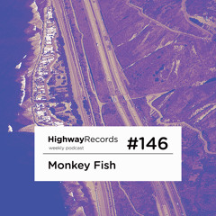 Highway Podcast #146 — Monkey Fish