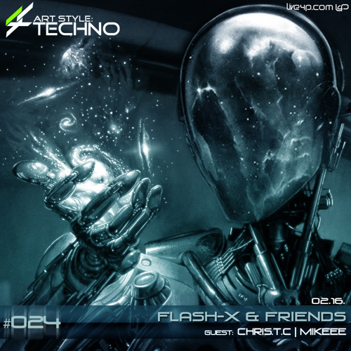 Art Style: Techno | Flash-X & Friends #025 [Part 2] : Mikeee [ARTSTYLETECHNO.HU]