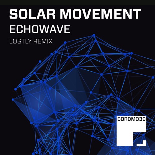 Solar Movement - Echowave (Lostly Remix)