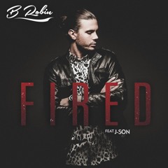 B Robin - Fired feat. J-Son (Trilane Remix)