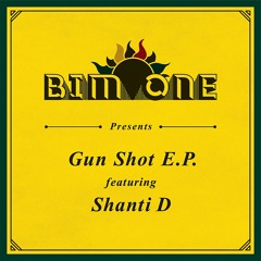 Bim One Production feat. Shanti D - Gun Shot / Dub Shot (Preview) | Out Now