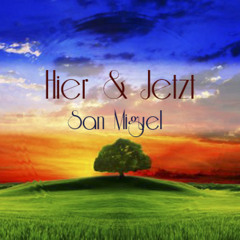 San Miguel - HIER & JETZT