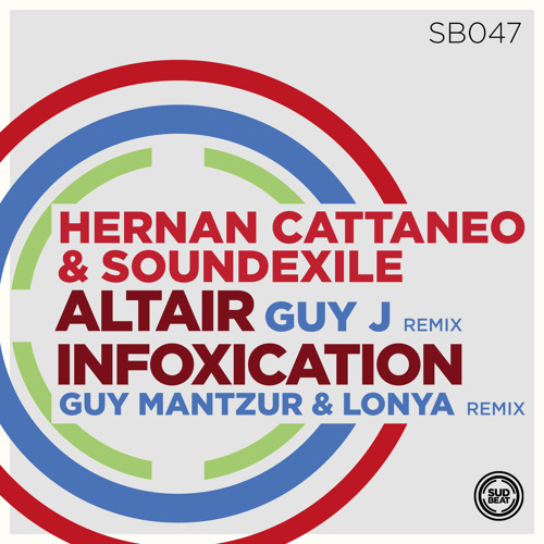 SB047 | Hernan Cattaneo & Soundexile 'Infoxication' (Guy Mantzur & Lonya Remix)