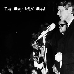 The Day MLK Died
