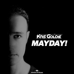 MAYDAY! (Radio Edit) - Kris Goldie