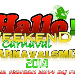 Hallo WeekenD Carnaval - Carnavalsmix 2014