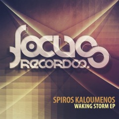 Spiros Kaloumenos - Waking Storm (Original Mix) [Focus Records]