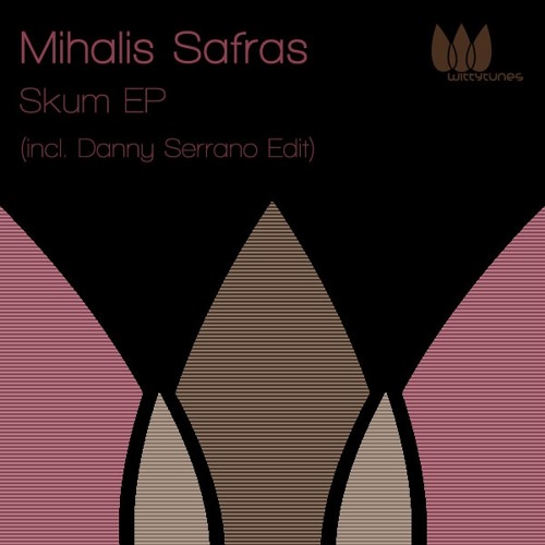 Mihalis Safras - Skunk - (Danny Serrano Remix) Witty Tunes