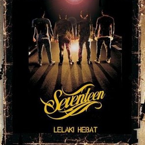 Seventeen Untuk Mencintaimu By Kipeal On Soundcloud Hear The World S Sounds