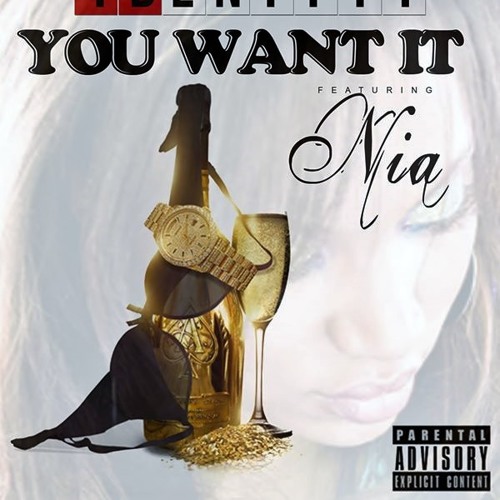 IDENTITY feat. NIA - YOU WANT IT