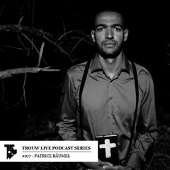 Trouw Live Podcast Series #17 - Patrice Bäumel @ Trouw op Zondag 26-01-2014