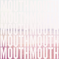 Mouth
