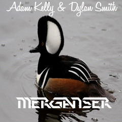 Adam Kelly & Dylan Smith - Merganser (Original Mix) | Free Download