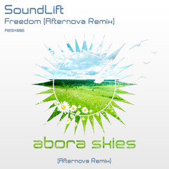 SoundLift - Freedom (Afternova Remix)[OUT NOW!]