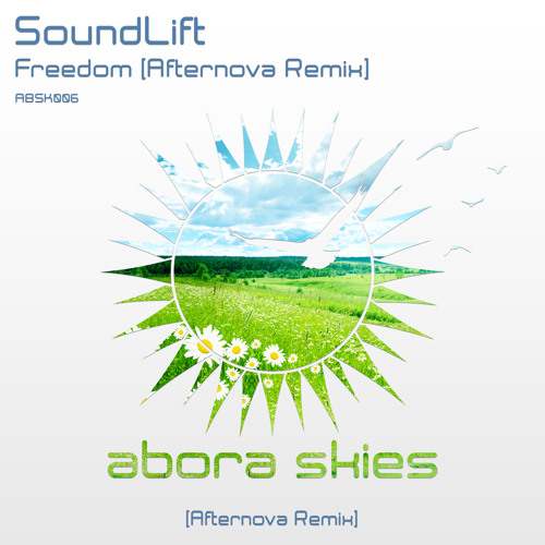SoundLift - Freedom (Afternova Remix)[OUT NOW!]