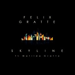 Felix Gratte - Skyline (Vocal Mix ft. Matilda Gratte)