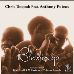 Chris Deepak Feat. Anthony Poteat - Blessings (Dimi Stuff & Mcastaway Classic Dub Mix)SAMPLE