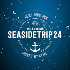 Seasidetrip 24 by Ki.Mi. - Deep Dive Mix
