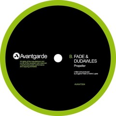 Fade & Dudawles - Propeller [Avantgarde Recordings] OUT NOW
