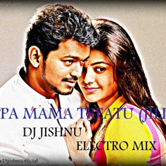 Yeppa Mama Treatu (Jilla) Dj Jishnu Electro Mix