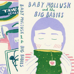 Baby Mollusk - Every Sunday is Bad