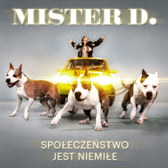 MISTER D: SPOŁECZEŃSTWO JEST NIEMIŁE // CHLEB